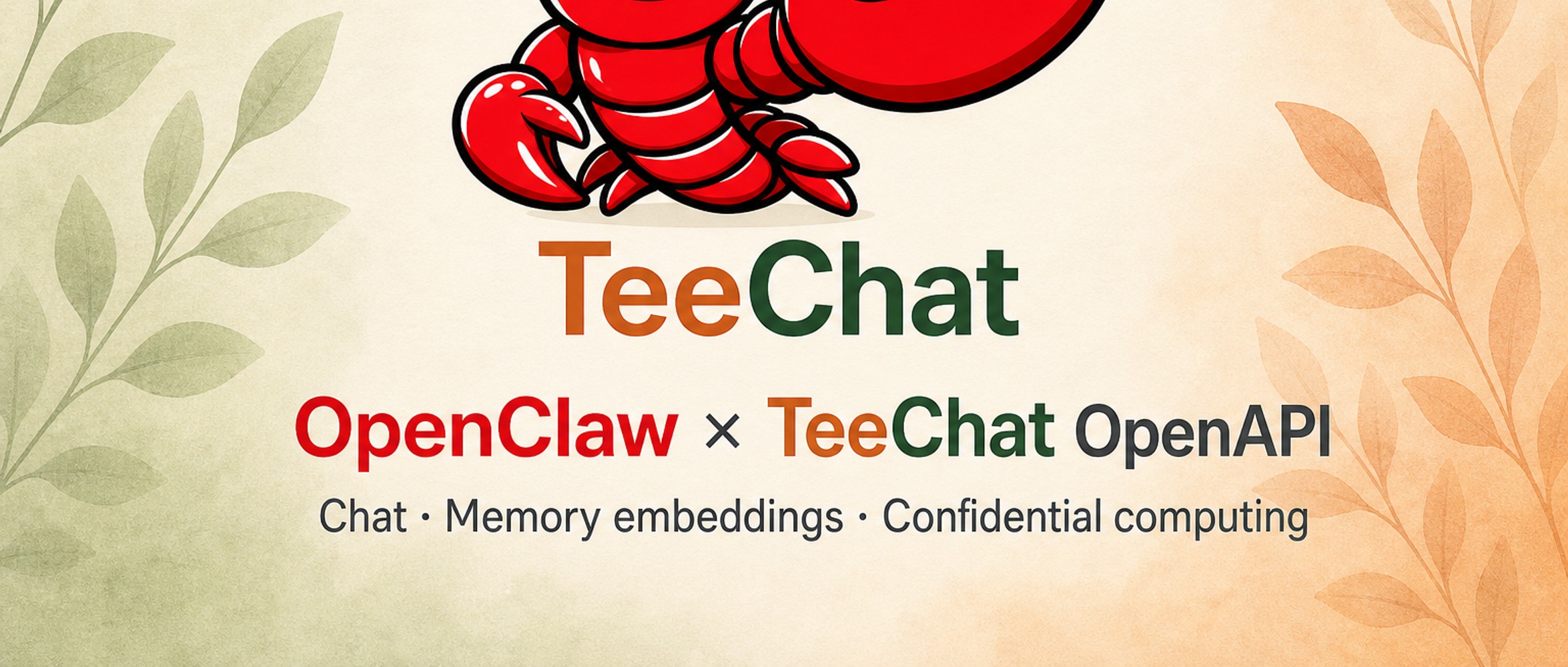 OpenClaw × TeeChat OpenAPI — chat, memory embeddings, confidential computing